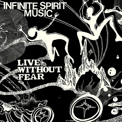 Infinite Spirit Music - Live Without Fear