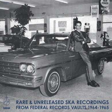 Various Artists - Rare & Unreleased Ska Recordings from Federal Records Vaults 1964-1965