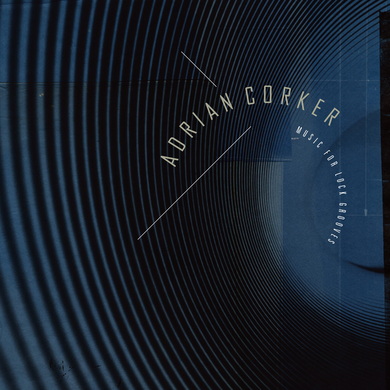 Adrian Corker - Music for Lock Grooves