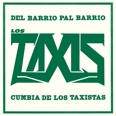 Los Taxis - Del Barrio Pal Barrio