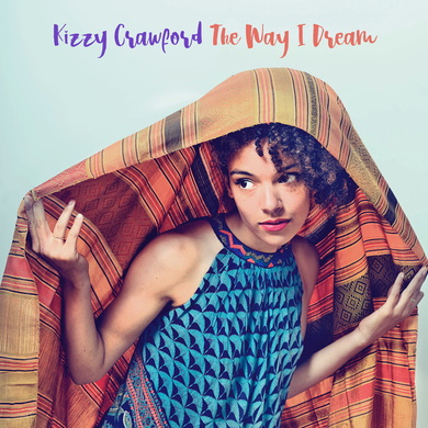 Kizzy Crawford - The Way I Dream