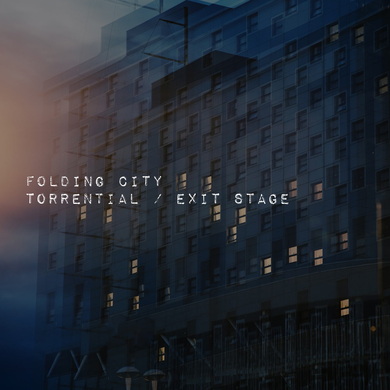 Folding City - Torrential / Exit Stage
