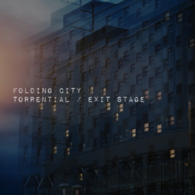 Folding City - Torrential / Exit Stage