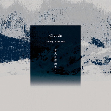 Cicada - Hiking in the Mist