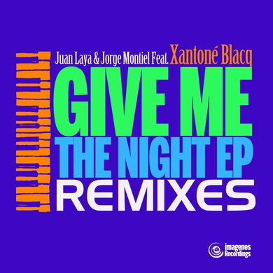 Juan Laya, Jorge Montiel & LCO - Give Me the Night Remixes