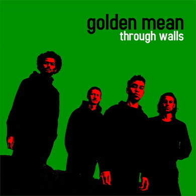 Golden Mean - Through Walls