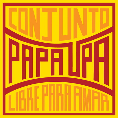 Conjunto Papa Upa - Libre Para Amar