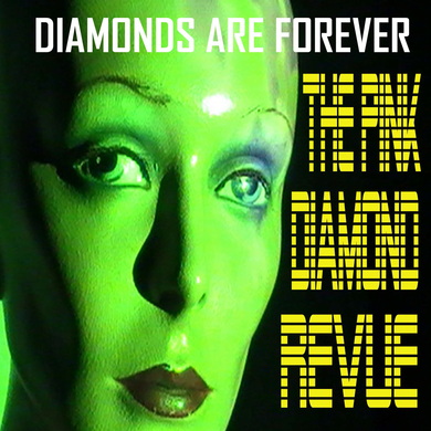 Pink Diamond Revue - Diamonds Are Forever