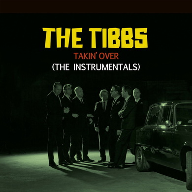 The Tibbs - Takin' Over - The Instrumentals
