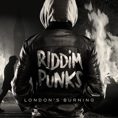 Riddim Punks - London's Burning