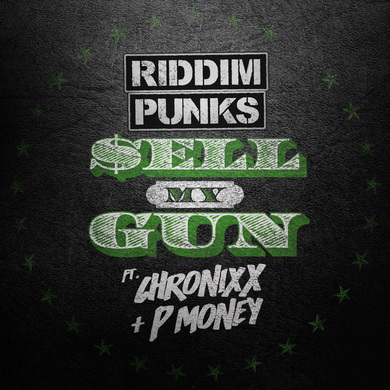 Riddim Punks, Chronixx & P Money - Sell My Gun