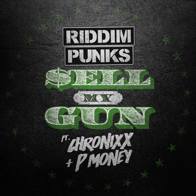 Riddim Punks, Chronixx & P Money - Sell My Gun