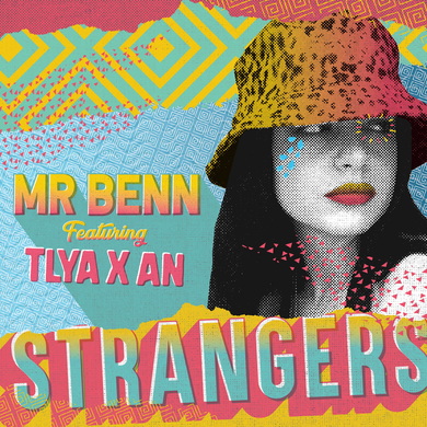 Mr Benn & Tlya X An - Strangers