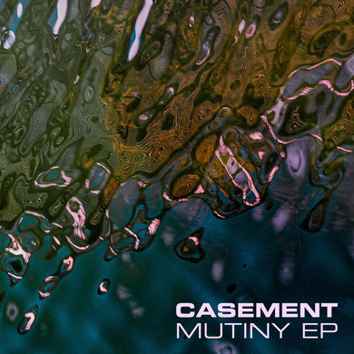Casement - Mutiny EP