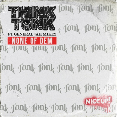Think Tonk - None Of Dem