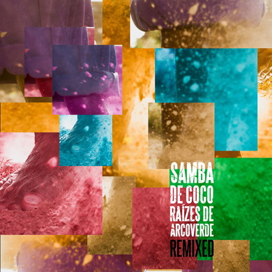 Samba de Coco Raízes de Arcoverde - Maga Bo Apresenta Samba de Coco Raízes de Arcoverde Remixed