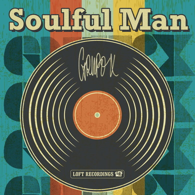 Grupo X - Soulful Man