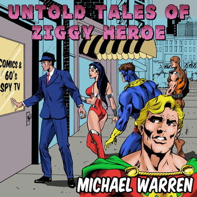 Michael Warren - Untold Tales of Ziggy Heroe