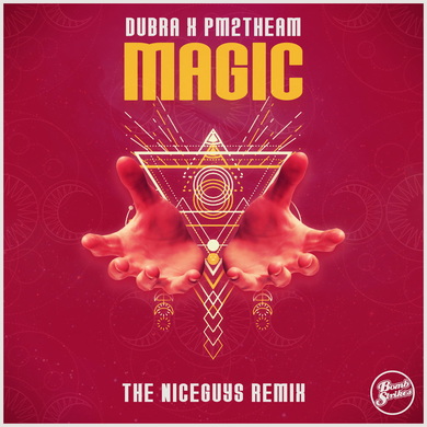 Dubra, PM2THEAM & The Niceguys - Magic (The Niceguys Remix)