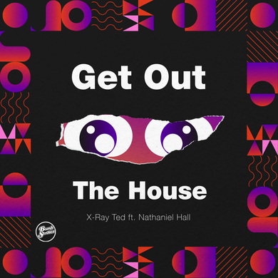 X-Ray Ted - Get out the House