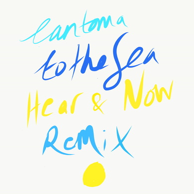 Cantoma - To the Sea (Hear & Now Remix)