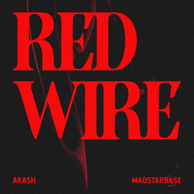 Akash & MadStarBase - Red Wire