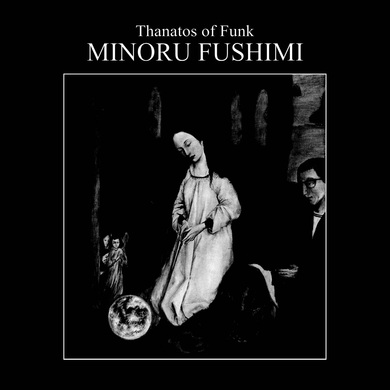 Minoru Fushimi - Thanatos Of Funk