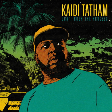 Kaidi Tatham - Don't Rush The Process