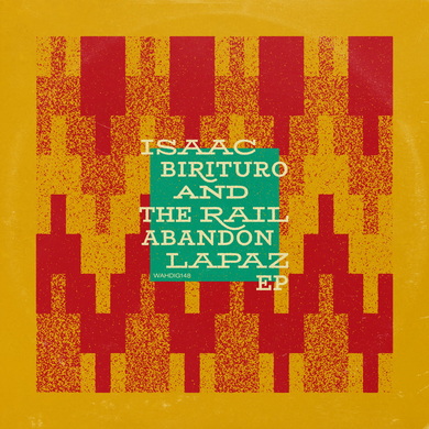 Isaac Birituro & The Rail Abandon - Lapaz EP