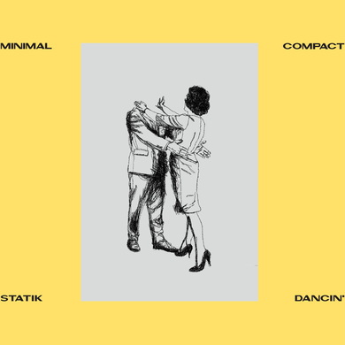 Minimal Compact - Statik Dancin'