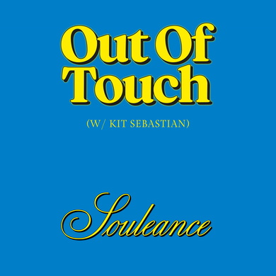 Souleance & Kit Sebastian - Out Of Touch