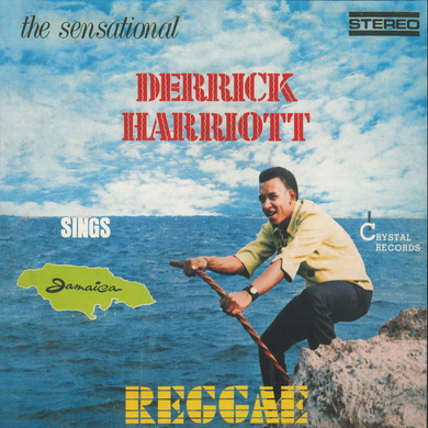 Derrick Harriott - The Sensational Derrick Harriott Sings Jamaica Reggae