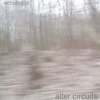 Echologist - Alter Circuits