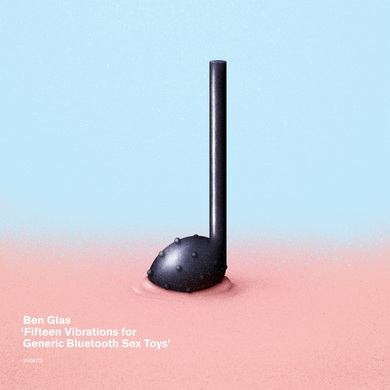 Ben Glas - Fifteen Vibrations for Generic Bluetooth Sex Toys
