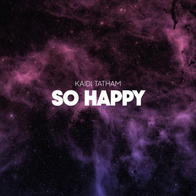 Kaidi Tatham - So Happy
