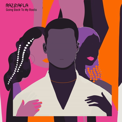 Raz & Afla - Going Back to My Roots