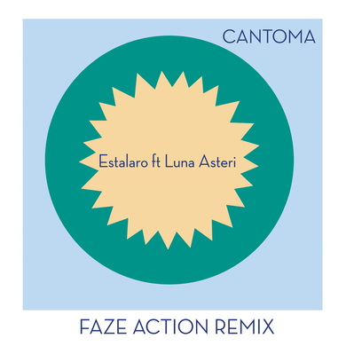 Cantoma - Estalaro (Faze Action Remix)