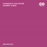 masterplan - Somethin' Truthful
