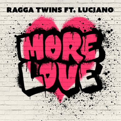 Ragga Twins & Luciano - More Love