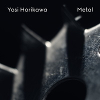 Yosi Horikawa - Metal