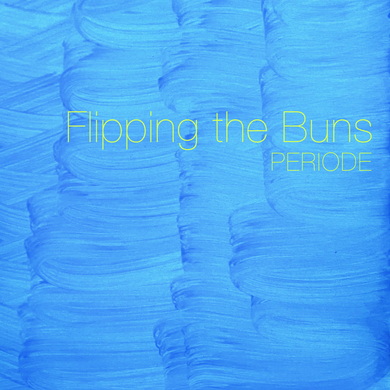 Periode - Flipping the Buns (Radio Edit)