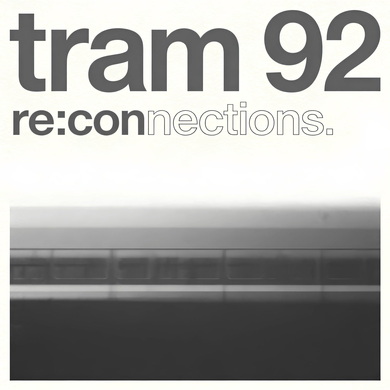 tram 92 - re:connections