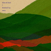 Him & Earl - Bottled Up