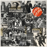 Various Artists - Synths, Sax & Situationists (Music From The French Underground 1973-78)
