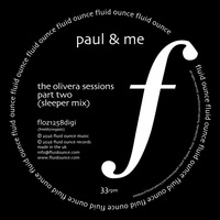 Paul & Me - The Olivera Sessions, Pt. 2 (Sleeper Mix)