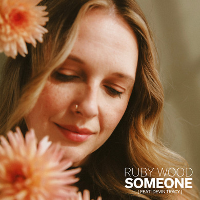Ruby Wood - Someone (feat. Devin Tracy)