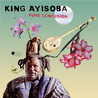 King Ayisoba - Dey Come