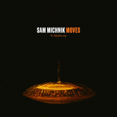 Sam Michnik - Moves (feat. Allysha Joy)
