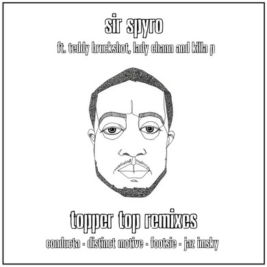 Sir Spyro - Topper Top Remix EP (feat. Lady Chann, Teddy Bruckshot & Killa P)