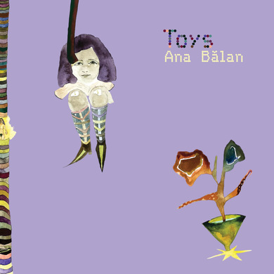 Ana Bālan - Toys